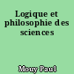Logique et philosophie des sciences