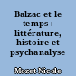 Balzac et le temps : littérature, histoire et psychanalyse