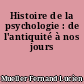 Histoire de la psychologie : de l'antiquité à nos jours
