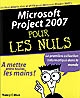 Microsoft Office Project 2007 pour les nuls