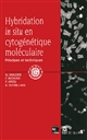 Hybridation in situ en cytogénétique moléculaire : principes et techniques
