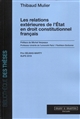 Les relations extérieures de l'État en droit constitutionnel français
