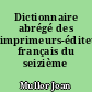 Dictionnaire abrégé des imprimeurs-éditeurs français du seizième siècle