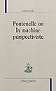 Fontenelle ou La machine perspectiviste