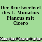 Der Briefwechsel des L. Munatius Plancus mit Cicero
