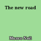 The new road