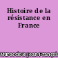 Histoire de la résistance en France