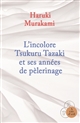 L' incolore Tsukuru Tazaki et ses années de pèlerinage