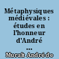 Métaphysiques médiévales : études en l'honneur d'André de Muralt