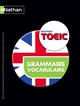 Le nouveau TOEIC® : grammaire, vocabulaire