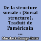 De la structure sociale : [Social structure]. Traduit de l'américain par Sylvie Laroche et Massimo Giacometti. Avant-propos de Michel Panoff