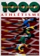 1000 exercices et jeux d'athlétisme