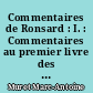 Commentaires de Ronsard : I. : Commentaires au premier livre des "Amours" de Ronsard