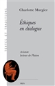 Éthiques en dialogue : Aristote lecteur de Platon