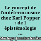 Le concept de l'indéterminisme chez Karl Popper : de l épistémologie à la cosmologie