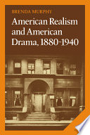 American realism and American drama, 1880-1940
