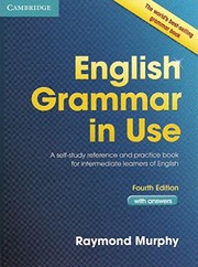 English grammar in use : a self-study reference and practice book for intermediate learners of english : with answers