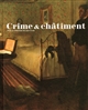 Crime & châtiment : [catalogue publié à l'occasion de l'exposition "Crime et châtiment", Paris, Musée d'Orsay, 16 mars-27 juin 2010]