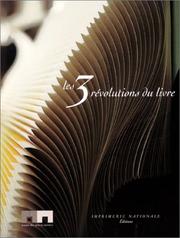 Les trois révolutions du livre : catalogue de l'exposition du Musée des arts et métiers, 8 octobre 2002 - 5 janvier 2003