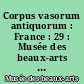 Corpus vasorum antiquorum : France : 29 : Musée des beaux-arts et d'archéologie de Rennes