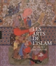 Les arts de l'Islam : au musée du Louvre