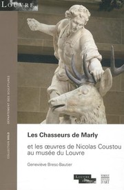 Les "Chasseurs" de Marly et les oeuvres de Nicolas Coustou au Musée du Louvre