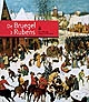 De Bruegel à Rubens : the British Royal collection : [exposition, Bruxelles, Musées royaux des beaux-arts, 16 mai-11 septembre 2008]