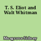 T. S. Eliot and Walt Whitman