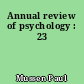 Annual review of psychology : 23