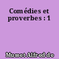 Comédies et proverbes : 1