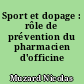 Sport et dopage : rôle de prévention du pharmacien d'officine