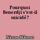 Pourquoi Benerdji s'est-il suicidé?