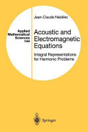 Acoustic and electromagnetic equations : integral representations for harmonic problems