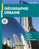 Géographie urbaine : cours, études de cas, entraînements, méthodes commentées