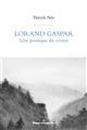 Lorand Gaspar : une poétique du vivant