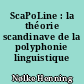 ScaPoLine : la théorie scandinave de la polyphonie linguistique
