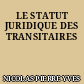 LE STATUT JURIDIQUE DES TRANSITAIRES