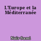 L'Europe et la Méditerranée