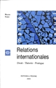 Relations internationales : droit, théorie, pratique