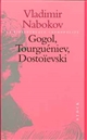 Gogol, Tourguéniev, Dostoïevski