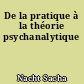 De la pratique à la théorie psychanalytique