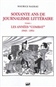 Soixante ans de journalisme littéraire : Tome 1 : Les années "Combat", 1945-1951