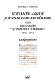 Soixante ans de journalisme littéraire : Tome 3 : Les années "Quinzaine littéraire" (1966-2013)