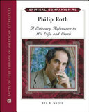 Critical companion to Philip Roth : a literary reference to his life and work
