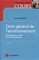 Droit général de l'environnement : introduction au droit de l'environnement