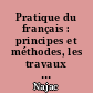 Pratique du français : principes et méthodes, les travaux au C.M. 2, quatre questions fondamentales pour une linguistique du discours