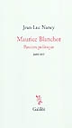 Maurice Blanchot : passion politique : lettre-récit de 1984
