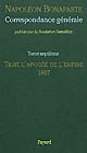 Correspondance générale : VII : Tilsit, l'apogée de l'Empire, 1807
