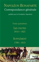 Correspondance générale : XV : Les chutes, janvier 1814-mai1821 : supplément, 1788-1813
