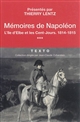 Mémoires de Napoléon : [Tome 3] : L'île d'Elbe et les Cent-Jours, 1814-1815